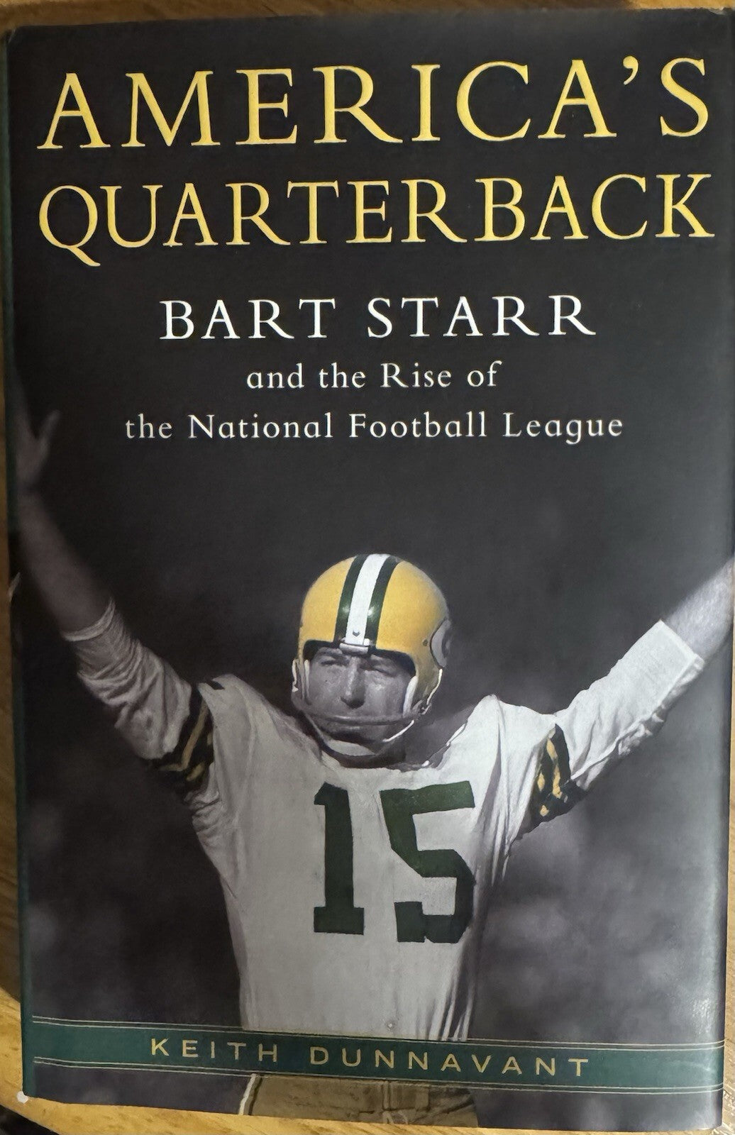 America’s QB: Bart Starr by Keith Dunnavant hardcover Green Bay Packers